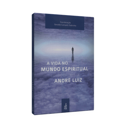 Vida no Mundo Espiritual, a - Estudo da Obra de André Luiz