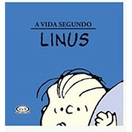 Vida Segundo Linus, a - Vergara e Riba