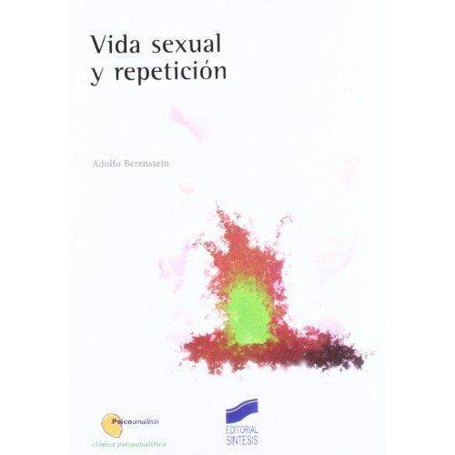 Vida Sexual Y Repetición