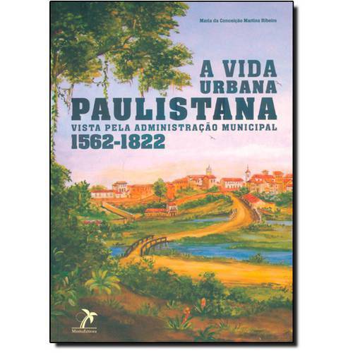 Vida Urbana Paulistana, A: Vista Pela Administração Municipal - 156-18