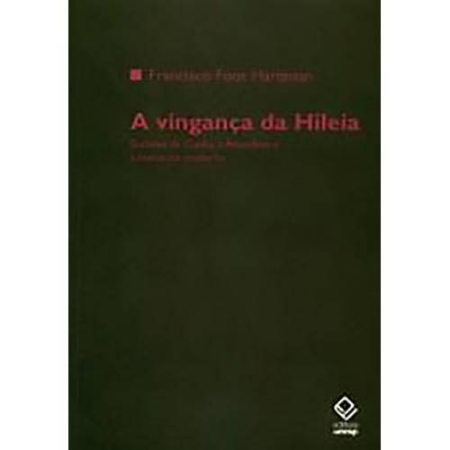 Vinganca da Hileia, a - Euclides da Cunha, a Amazo
