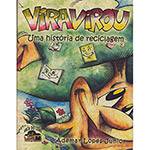Viravirou: uma História de Reciclagem
