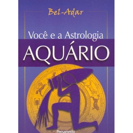 Voce e a Astrologia - Aquario - Pensamento