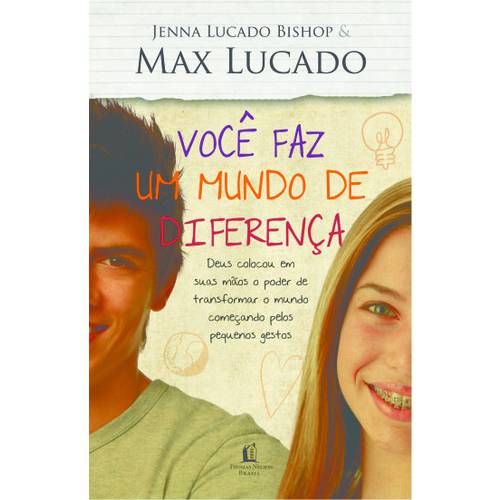 Você Faz um Mundo de Diferença - Jenna Lucado Bishop e Max Lucado