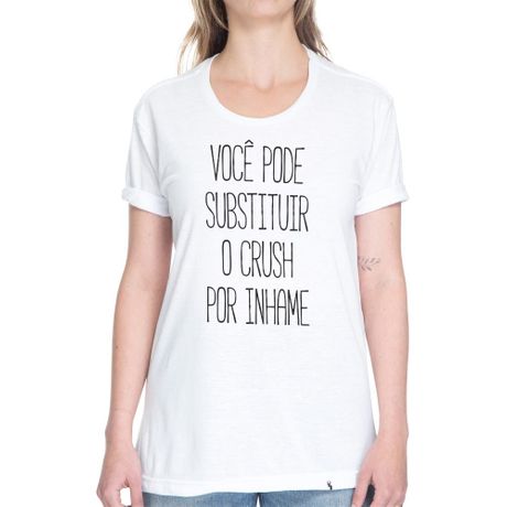 Você Pode Substituir o Crush - Camiseta Basicona Unissex