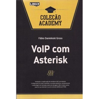 VoIP com Asterisk - Coleção Academy