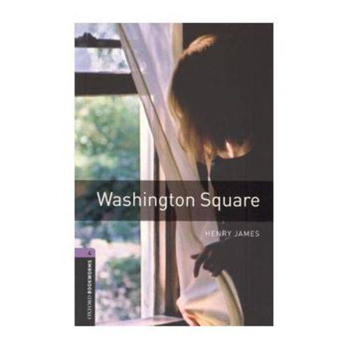 Washington Square - Oxford Bookworm Library 4 - 3 Edition