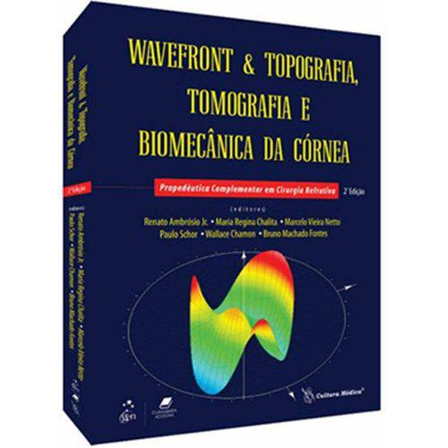 Wavefront Topografia, Tomografia e Biomecânica da Córnea
