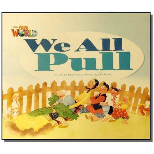 We All Pull: a Folktale From Russia - Level 1 - Bi