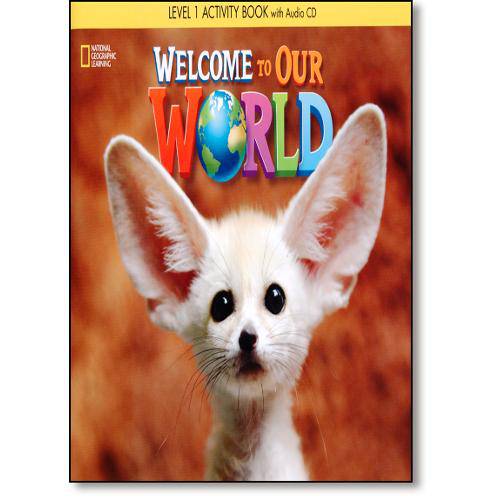 Welcome To Our World: Activity Book With Audio Cd - Level 1