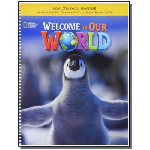 Welcome To Our World: Lesson Planner - Level 2