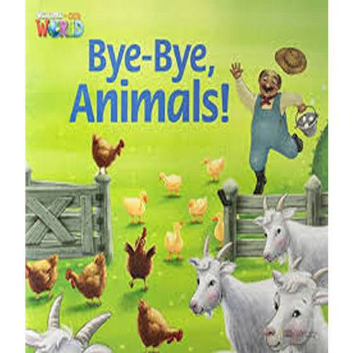 Welcome To Our World 2 Reader 6 Bye-bye Animals! - Big Book