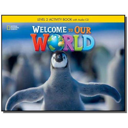 Welcome To Our World 2 Wb With Audio Cd - British