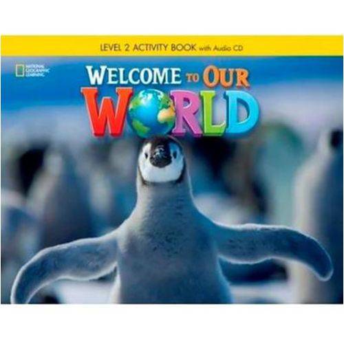 Welcome To Our World 2 - Workbook + Audio CD