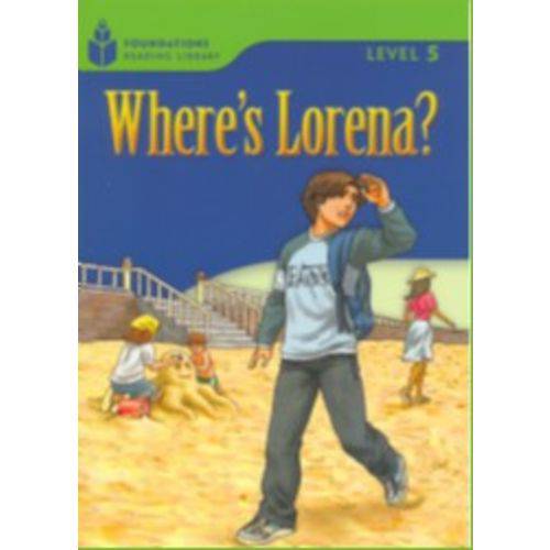 Where S Lorena - Foundations Reading Library