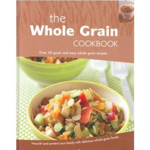 Whole Grain Cookbook, The