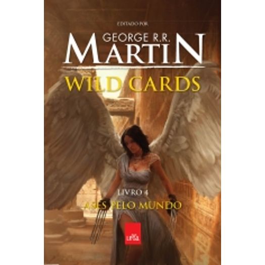 Wild Cards - Ases Pelo Mundo - Livro 4 - Leya