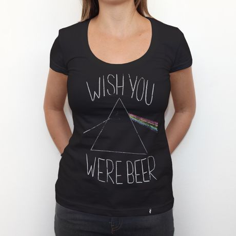 Wish You Were Beer - Camiseta Clássica Feminina