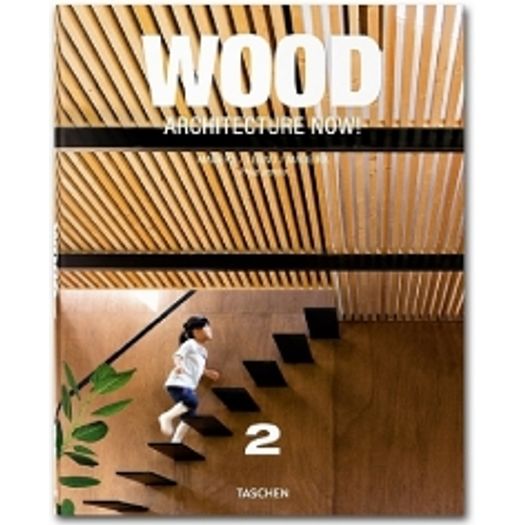 Wood Architecture Now Vol 2 - Taschen