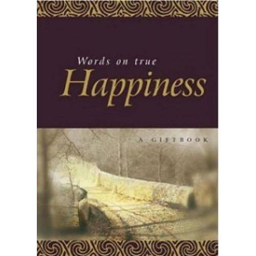 Words On True Happiness - Quotation Books - Helen Exley Giftbooks