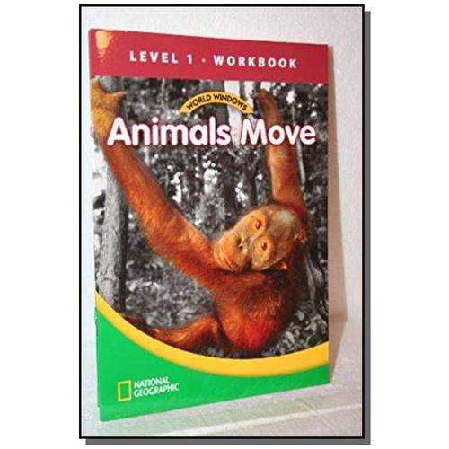 World Windows: Animals Move - Workbook - Level 1