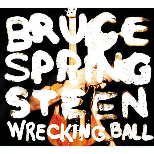 Wrecking Ball - Bruce Spreengsting