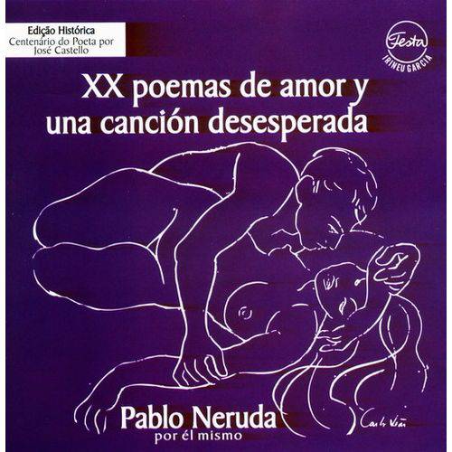 XX Poemas de Amor Y uma Canción Desesperada - Pablo Neruda