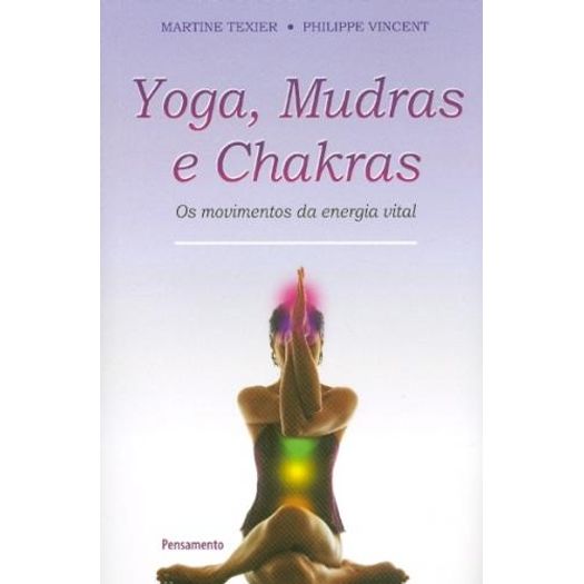 Yoga Mudras e Chakras - Pensamento