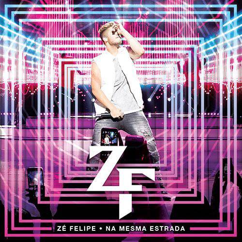 Zé Felipe - na Mesma Estrada - CD