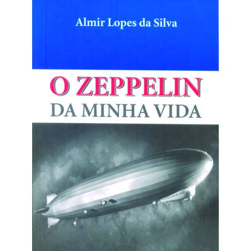 Zeppelin da Minha Vida, o
