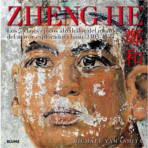 Zheng He-los 7 Viajes Épicos Alrededor Del Mundo Del Mayor Explorador Chino (1405-1433)