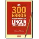 300 Erros Mais Comuns da Língua Portuguesa, os