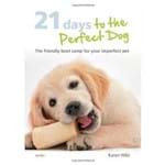21 Days To The Perfect Dog