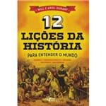 12 Lições da História - para Entender o Mundo - 1ª Ed.