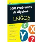1001 Problemas de Álgebra I para Leigos