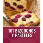 101 Biscochos Y Pasteles / 101 Cakes & Bakes