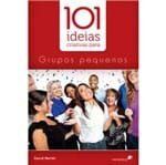 101 Ideias Criativas para Grupos Pequenos