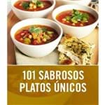 101 Sabrosos Platos Unicos / 101 One-Pot Dishes