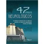 47 Casos Neurologicos Autor: Helio a G Teive Marcos Christiano Lange Renata Dal Pra Ducci Francisco M B Germiniani