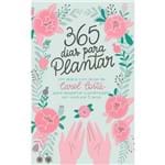 365 Dias para Plantar - 1ª Ed.