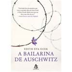 A Bailarina de Auschwitz - 1ª Ed.