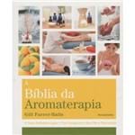 A Biblia da Aromaterapia