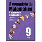 A Conquista da Matemática - 9º Ano (Atividades)