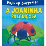 A Joaninha Preguicosa - Pop Up