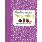 A Little Course In... Preserving