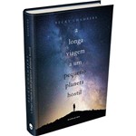 A Longa Viagem a um Pequeno Planeta Hostil - 1ª Ed.