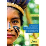 A Pedagogia da Infância Indígena Guarani Ñandeva