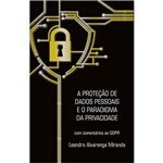 A Proteção de Dados Pessoais e o Paradigma da Privacidade