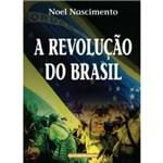 A Revoluçao do Brasil