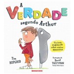A Verdade Segundo Arthur - Editora Brinque-Book